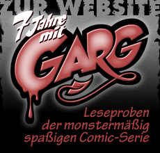 Zur Website: 7 Jahre mit Garg - Leseproben der monstermäßig spaßigen Comic-Serie